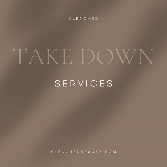 Take down and Shampoo - Clenched Beauty