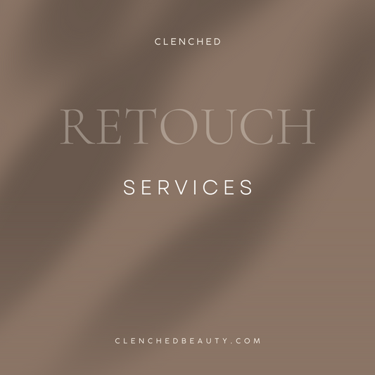 Retouch/ Edges - Clenched Beauty